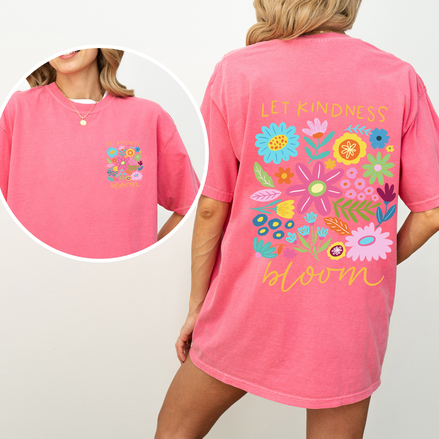 Let Kindness Bloom, Front and Back, Positivity, Mental Health, Comfort Colors T-Shirt